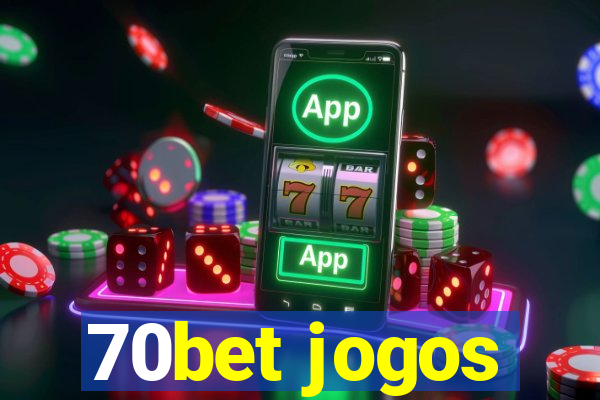 70bet jogos